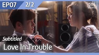 [CC/FULL] Love in Trouble EP07 (2/2) | 수상한파트너