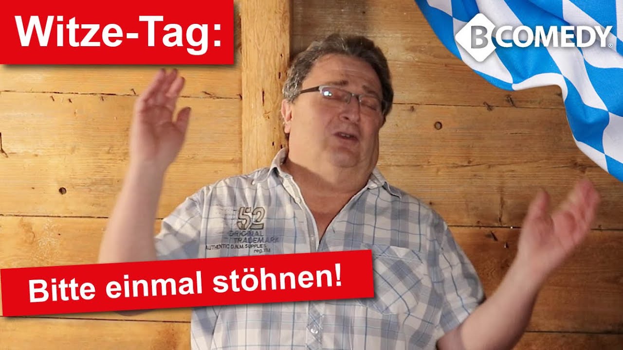 WITZE TAG Heute "Stöhnen erlaubt" Bayern Comedy YouTube