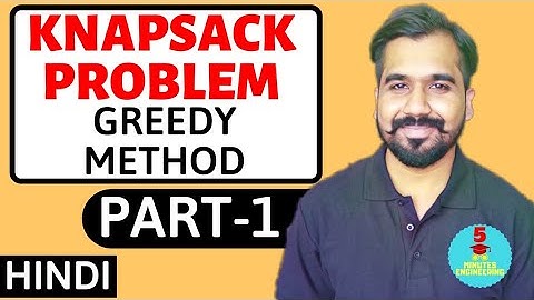 Knapsack Problem - Greedy Method Part-1 Explained With Solved Example in Hindi