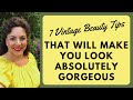 Vintage beauty tips grandma knew that can make you look gorgeous