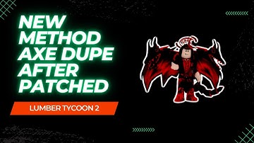 New Method Axe Dupe After Patched - Lumber Tycoon 2