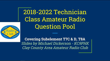 EXPIRED - Replaced w/ New Version  2018 Amateur Radio Tech Class  Pool Subelements T7C, T7D, T8A