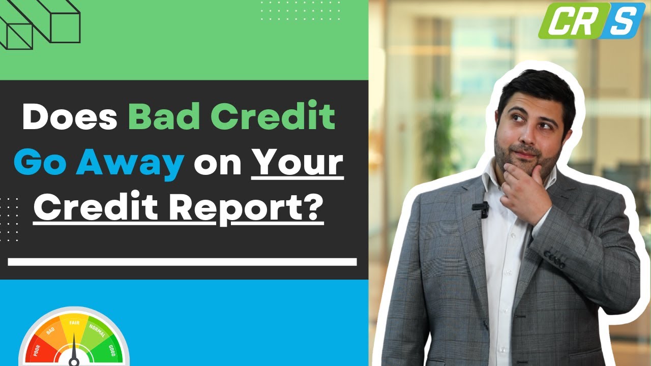 Does Bad Credit go Away on Your Credit Report? YouTube