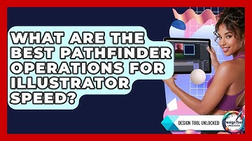 What Are The Best Pathfinder Operations For Illustrator Speed? - Design Tool Unlocked