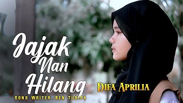 JAJAK NAN HILANG - DIFA APRILIA - (OFFICIAL MV)