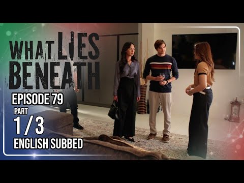 What Lies Beneath | Episode 79 (1/3) | (w/ English Subtitles)