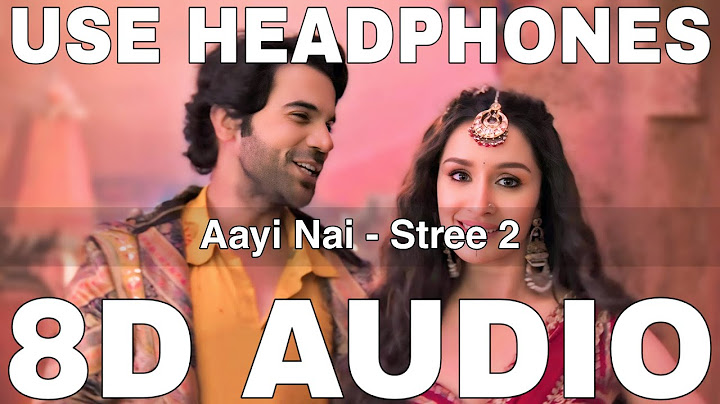 Aayi Nai (8D Audio) || Stree 2 || Pawan Singh || Sachin - Jigar || Rajkummar Rao, Shraddha Kapoor