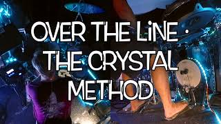 Over The Line · The Crystal Method