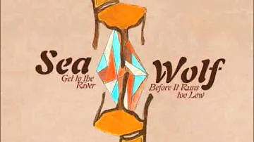 Sea Wolf - You're A Wolf (with lyrics)