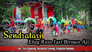 SENDRATARI || EBEG ROSO JATI BIROWO AJI || LIVE : KEJAWANG, KEC. SRUWENG, KAB. KEBUMEN