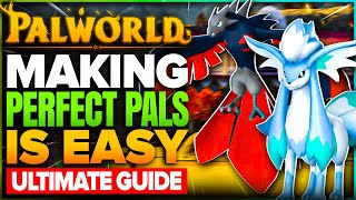 Every Secret to Getting PERFECT Pals FAST in Palworld