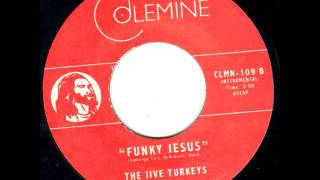 The Jive Turkeys - "Funky Jesus" - Funky Christmas 45 chords