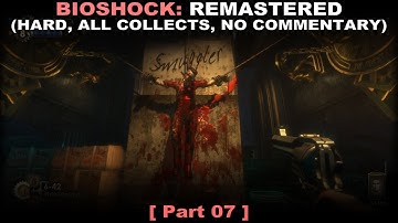 Bioshock: Remastered walkthrough part 7 (Hard, All collectibles, No commentary ✔) PC