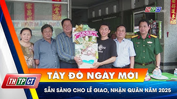 Sẵn sàng cho lễ giao, nhận quân năm 2025| Cần Thơ TV