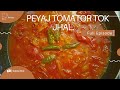 Peyaj tomator tok jhal jhol recipe