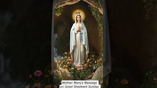 Good Shepherd Sunday #mothermarys#message✝️⛪