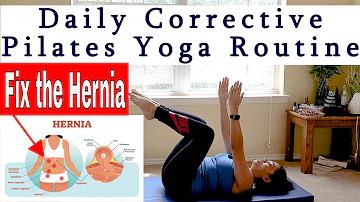 Fix The Hernia Quick Pilates Yoga 10 Minute Daily Corrective Exercises