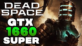 Dead Space Remake | GTX 1660 Super | 1080p @KingHans