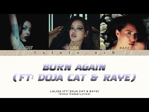 LISA ft: Doja Cat & RAYE 'Born Again' (color-coded lyrics)