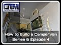 How to Build a Campervan VW T6 Series 6 Episode 4