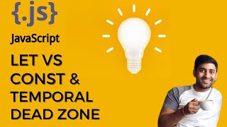 Understanding the Use of const, let, and var in JavaScript | JavaScript Tutorial | Hindi
