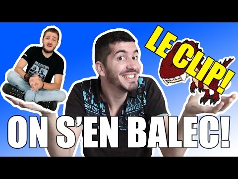 ON S'EN BAT LES COUILLES! - LE CLIP