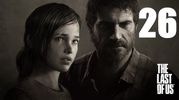[Part 26] The Last of Us Gameplay Walkthrough/Playthrough/Let