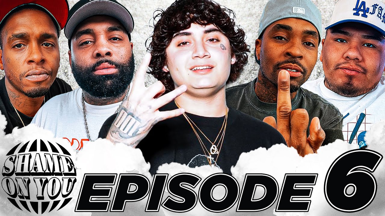 SHAME ON YOU EP:6 with OhGeesy