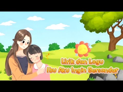 Ibu Aku Ingin Bersandar || Lirik Lagu 