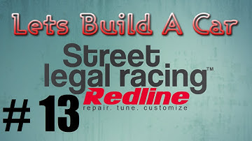Lets Build A Car (SLRR) - Part 13