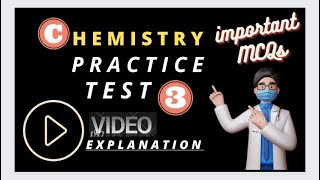 Chemistry practice test # 3 explanation || from chapter # 9 to 12