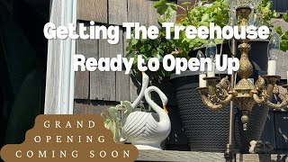 Prep the to open the         Treehouse Patio Up.🍃🌸🐝