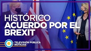 La UE y el Reino Unido alcanzaron un acuerdo comercial post-Brexit