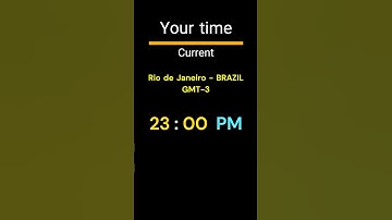GMT-3｜23:00 PM｜RIO DE JANEIRO