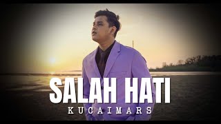 Kucaimars - Salah Hati (Official Music Video)