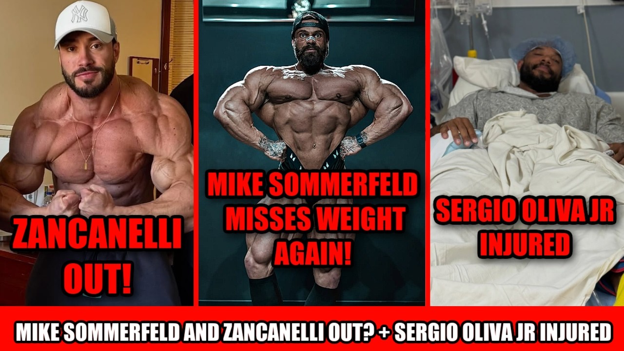 Mike Sommerfeld Missed Weight AGAIN! + Zancanelli OUT of Arnold + Sergio Oliva Jr OUT of New York