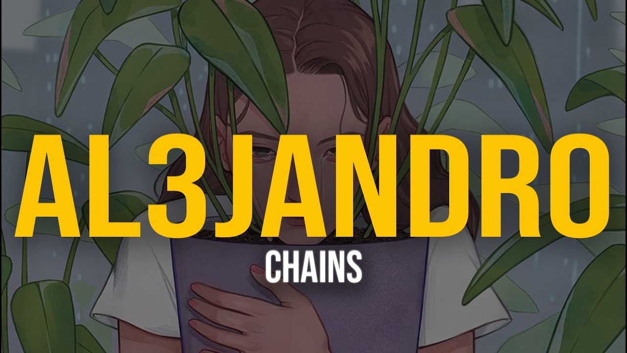 AL3JANDRO - Chains (Lyric Video) - YouTube