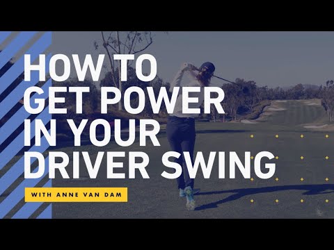 The Lesson Tee | How To Get Power In Your Driver Swing with Anne Van Dam