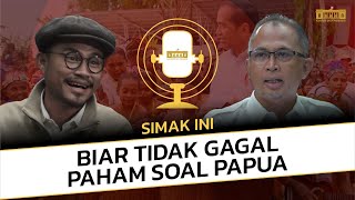 PODCAST DARI BINA GRAHA | Papua itu Dinamika Pembangunannya Jauh Lebih Besar