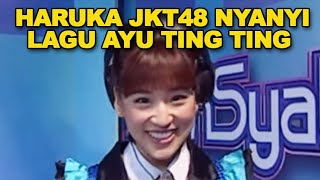 HARUKA JKT48 NYANYI LAGU AYU TING TING