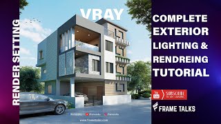 Complete Exterior Lighting and rendering tutorial | Vray for 3D max