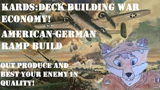 KARDS:Deck Building War Economy! American-German Ramp Build!