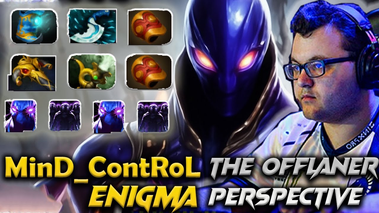 Mind_ ContRoL Enigma The Offlane - Dota 2 Pro Gameplay New Patch 7.36C 