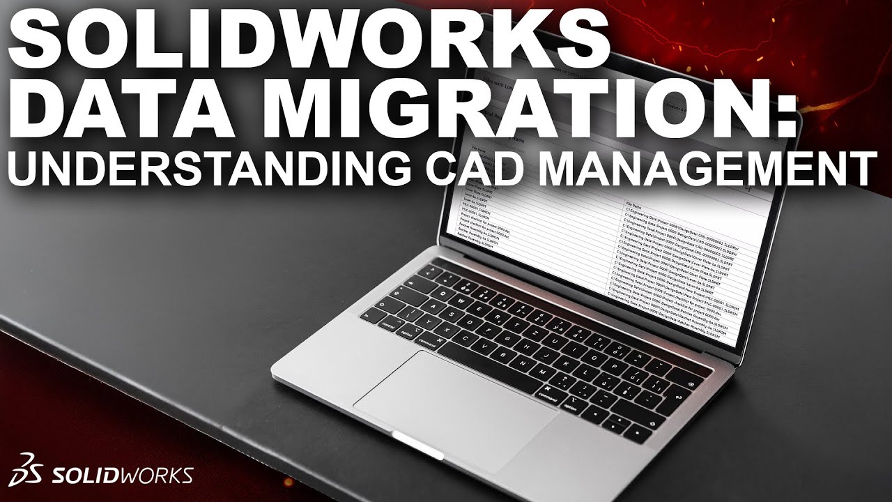 SOLIDWORKS Data Migration for CAD Admins | Understanding CAD Management ...