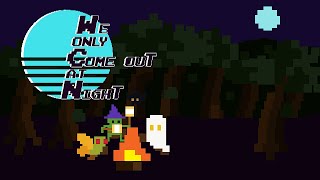 Developer Playthrough - We Only Come Out at Night - Out Now on Steam!