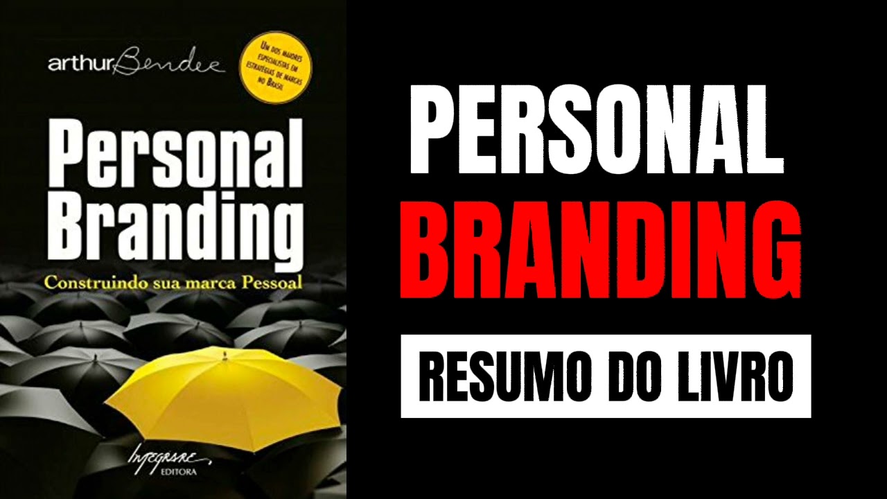 Resumo: PERSONAL BRANDING - Construindo sua Marca Pessoal