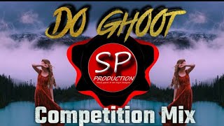 DO GHOOT MUJE BHI PILADE (📢HORN MIX📢) DJ MANGESH & IT'S SP PRODUCTION