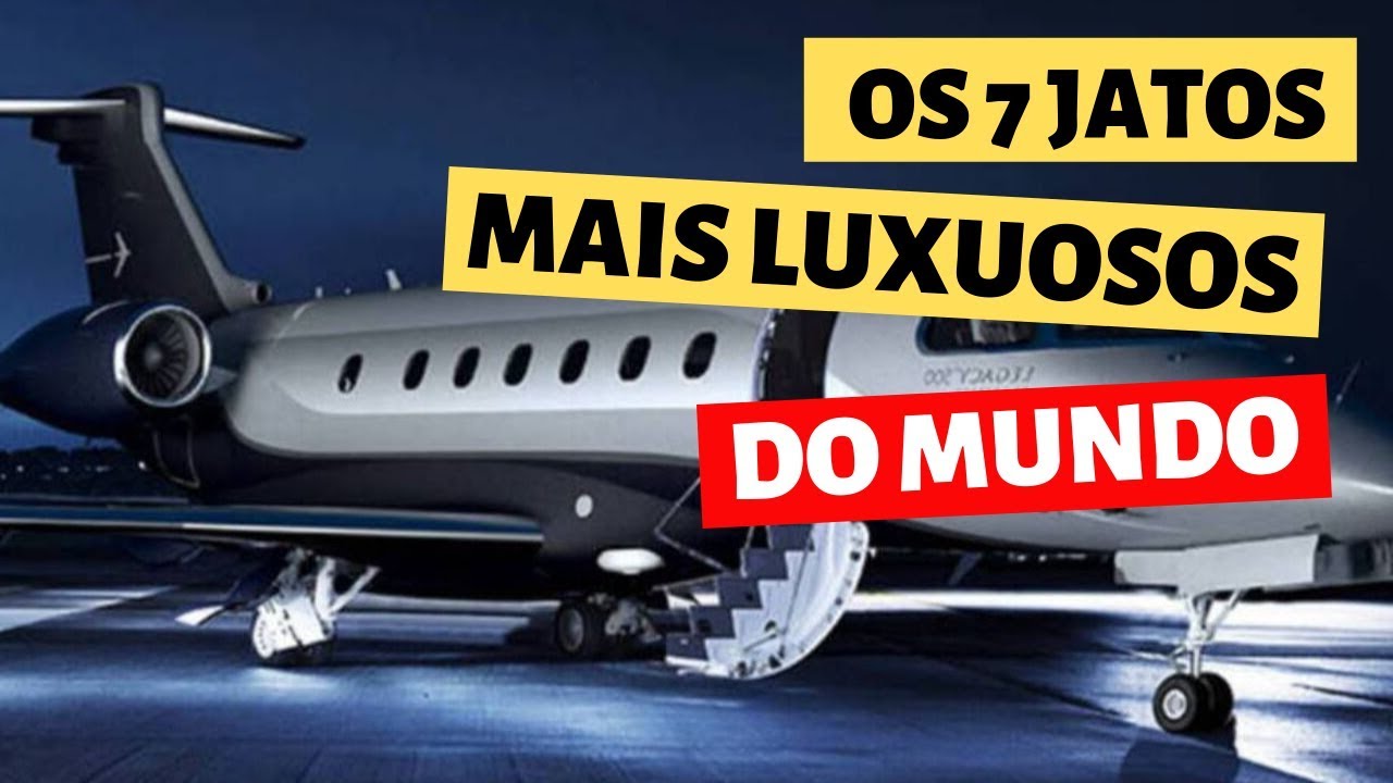 os-7-jatos-mais-luxuosos-do-mundo-lista-forbes-youtube