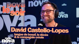 David Castello-Lopes : langue de boeuf, le décès & la compagnie créole