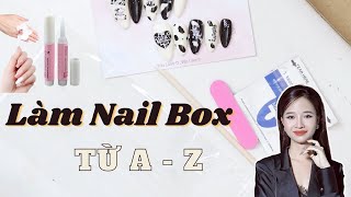 Cách làm nail box từ A-Z - Làm nail box cần những dụng cụ gì ?